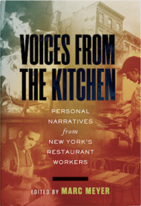 VOICES FROM THE KITCHEN: Personal Narratives from New York's Restaurants by Marc Meyer